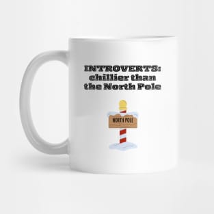 Introvert Funny North Pole Quote Mug